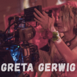 Greta Gerwig | Une artiste qui redonne du souffle à la culture